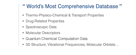 Most Comprehensive Thermo-Physico-Chemical and Transport property Database