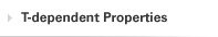 T-dependent Properties