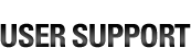 USER SUPPORT