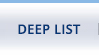 DEEP LIST
