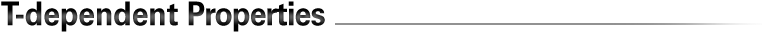 T-dependent Properties
